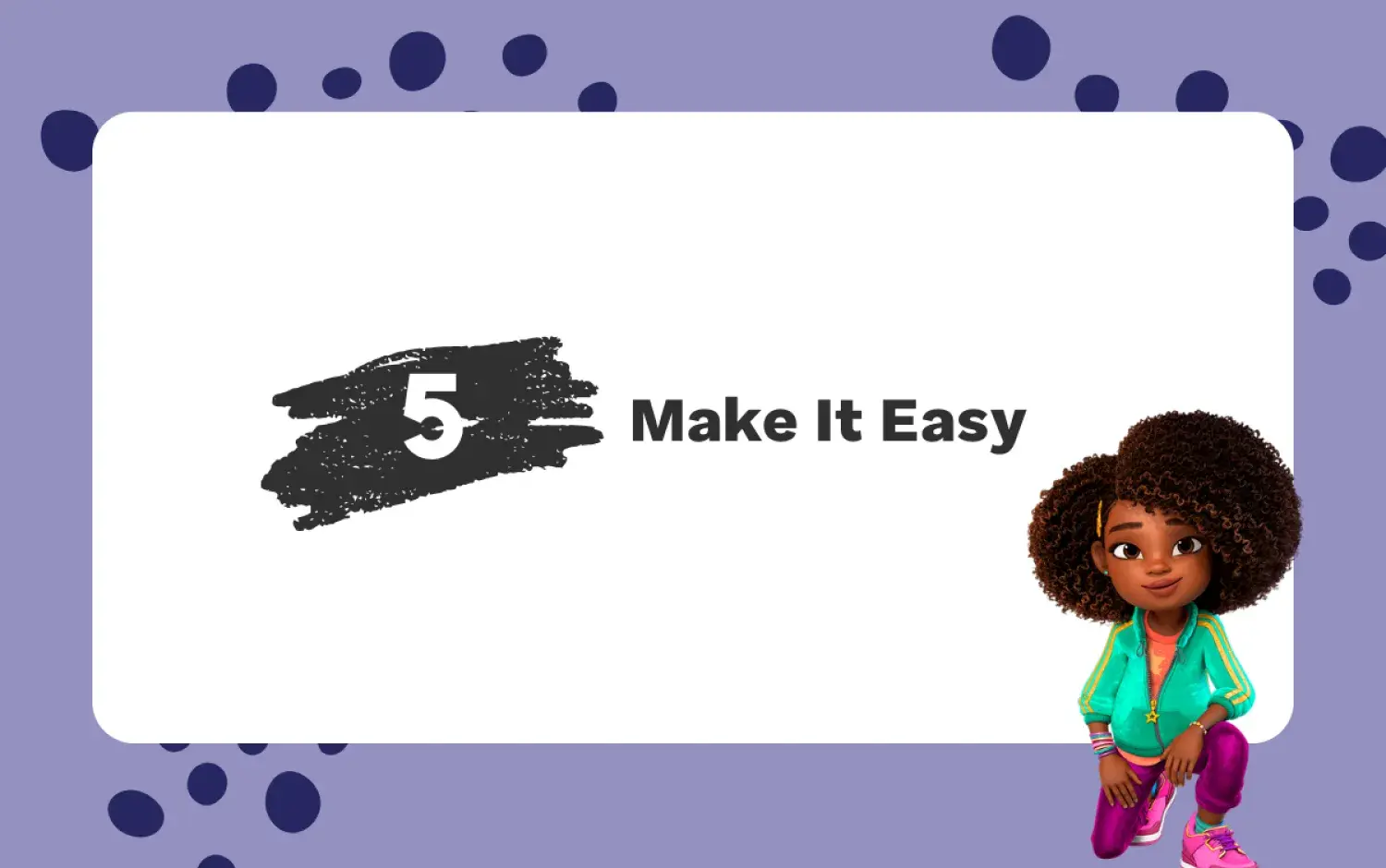 Text “Make It Easy” with animated character in a green jacket and purple pants on a purple background.