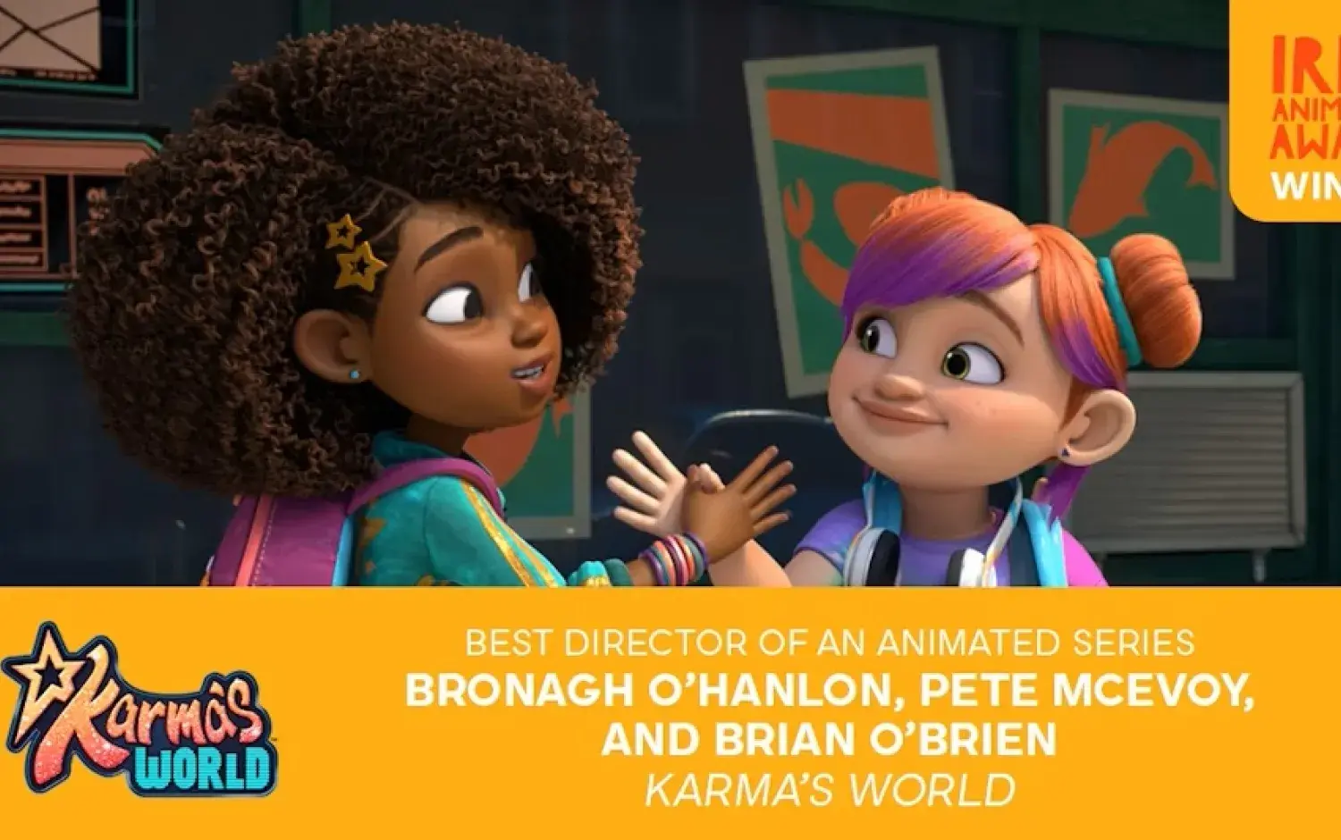 Animated characters from Karma’s World high-fiving in a classroom setting, with text announcing Irish Animation Awards winner for Best Director of an Animated Series and listing Bronagh O’Hanlon, Pete McEvoy, and Brian O’Brien.