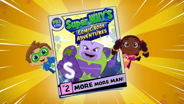 Super Why's Comic Book Adventures: Comic book cover with title and text "2 MORE MORE MAN!".